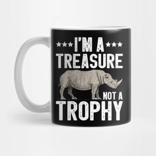 I'm A Treasure Not A Trophy Rhinoceros Funny Rhino Gift Mug